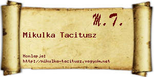 Mikulka Tacitusz névjegykártya